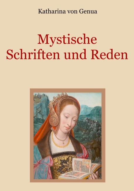 Mystische Schriften und Reden