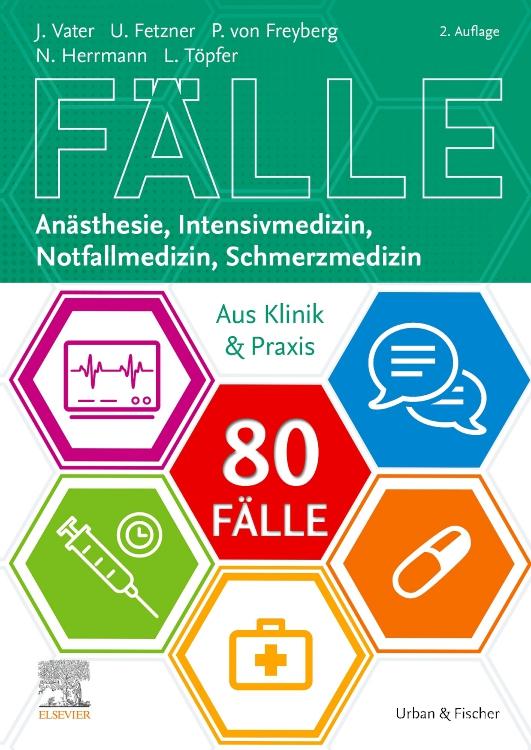 80 Fälle Anästhesie, Intensivmedizin, Notfallmedizin, Schmerzmedizin