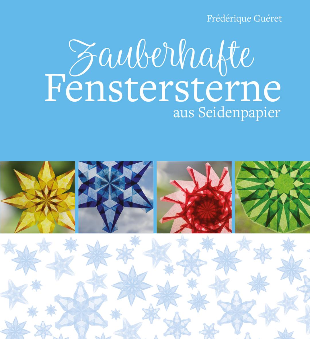 Zauberhafte Fenstersterne aus Seidenpapier