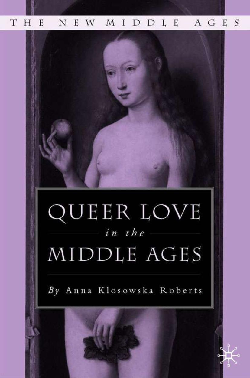 Queer Love in the Middle Ages