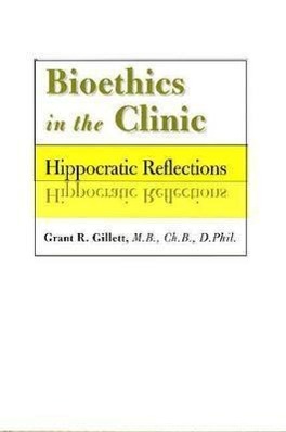 Bioethics in the Clinic