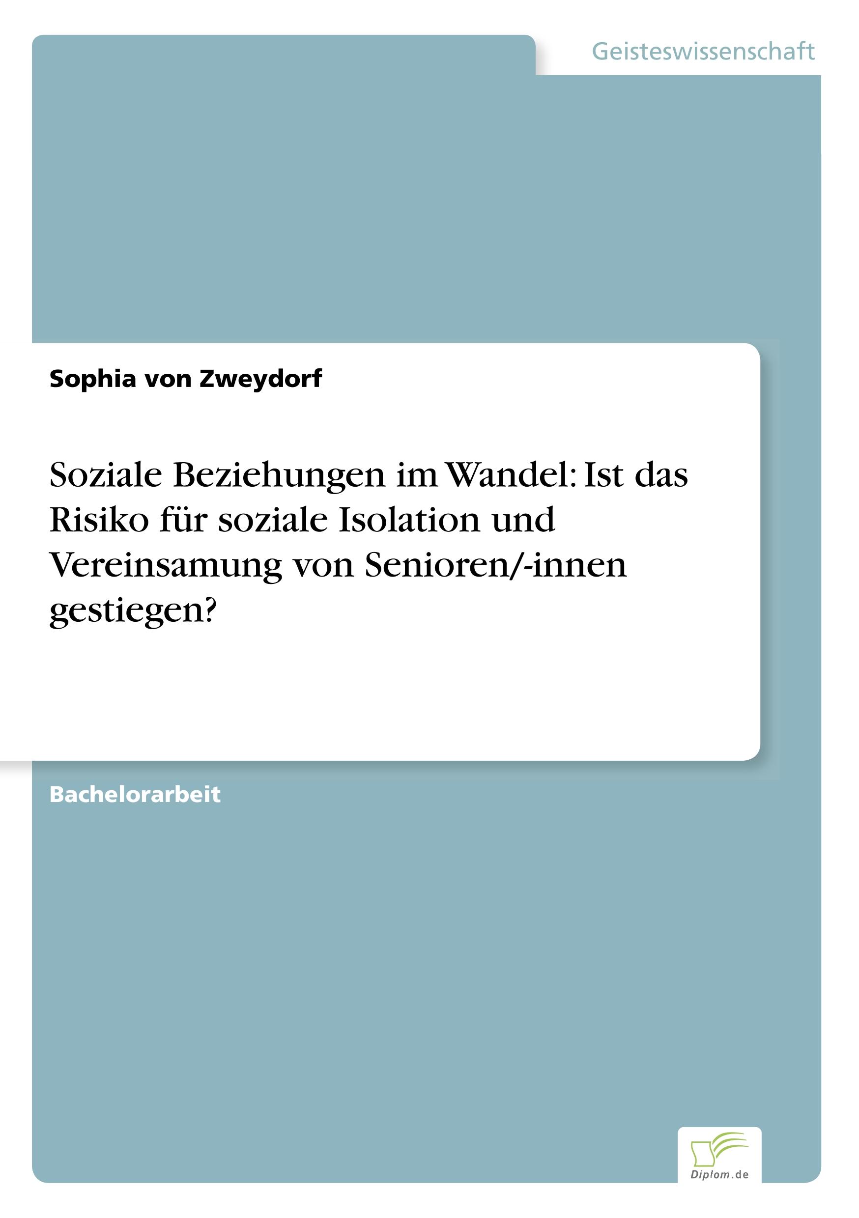 Soziale Beziehungen im Wandel: Ist das Risiko für soziale Isolation und Vereinsamung von Senioren/-innen gestiegen?