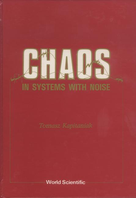 Chaos in Systems with Noise