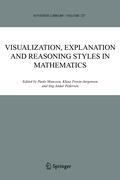 Visualization, Explanation and Reasoning Styles in Mathematics