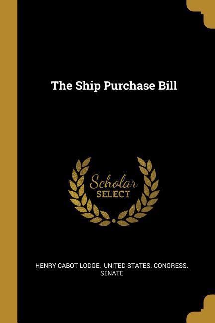 The Ship Purchase Bill