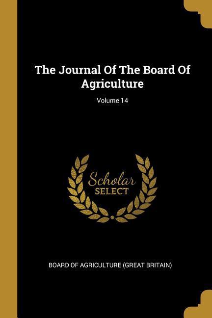 The Journal Of The Board Of Agriculture; Volume 14