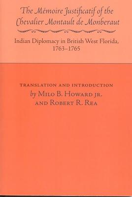 The Memoire Justificatif of Chevalier Monberaut: Indian Diplomacy in British West Florida, 1763-1765