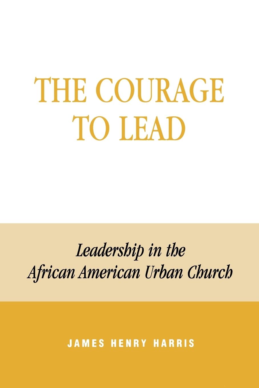 The Courage to Lead