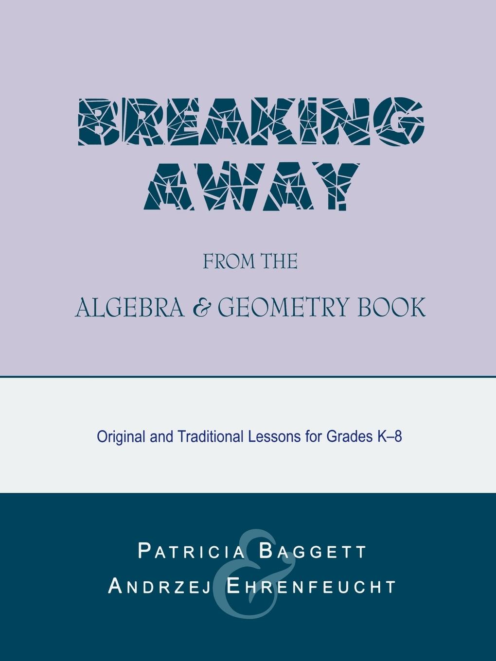 Breaking Away from the Algebra and Geometry Book