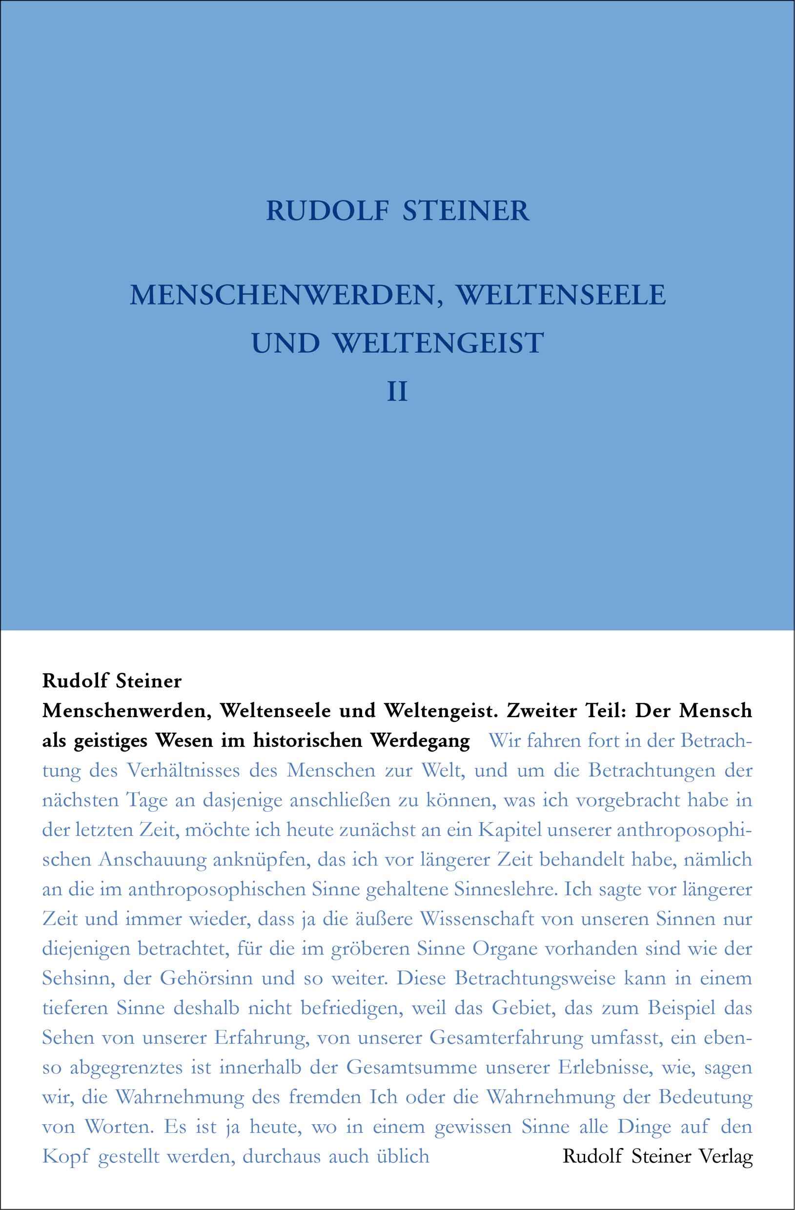 Menschenwerden, Weltenseele und Weltengeist. Der Mensch als geistiges Wesen im historischen Werdegang