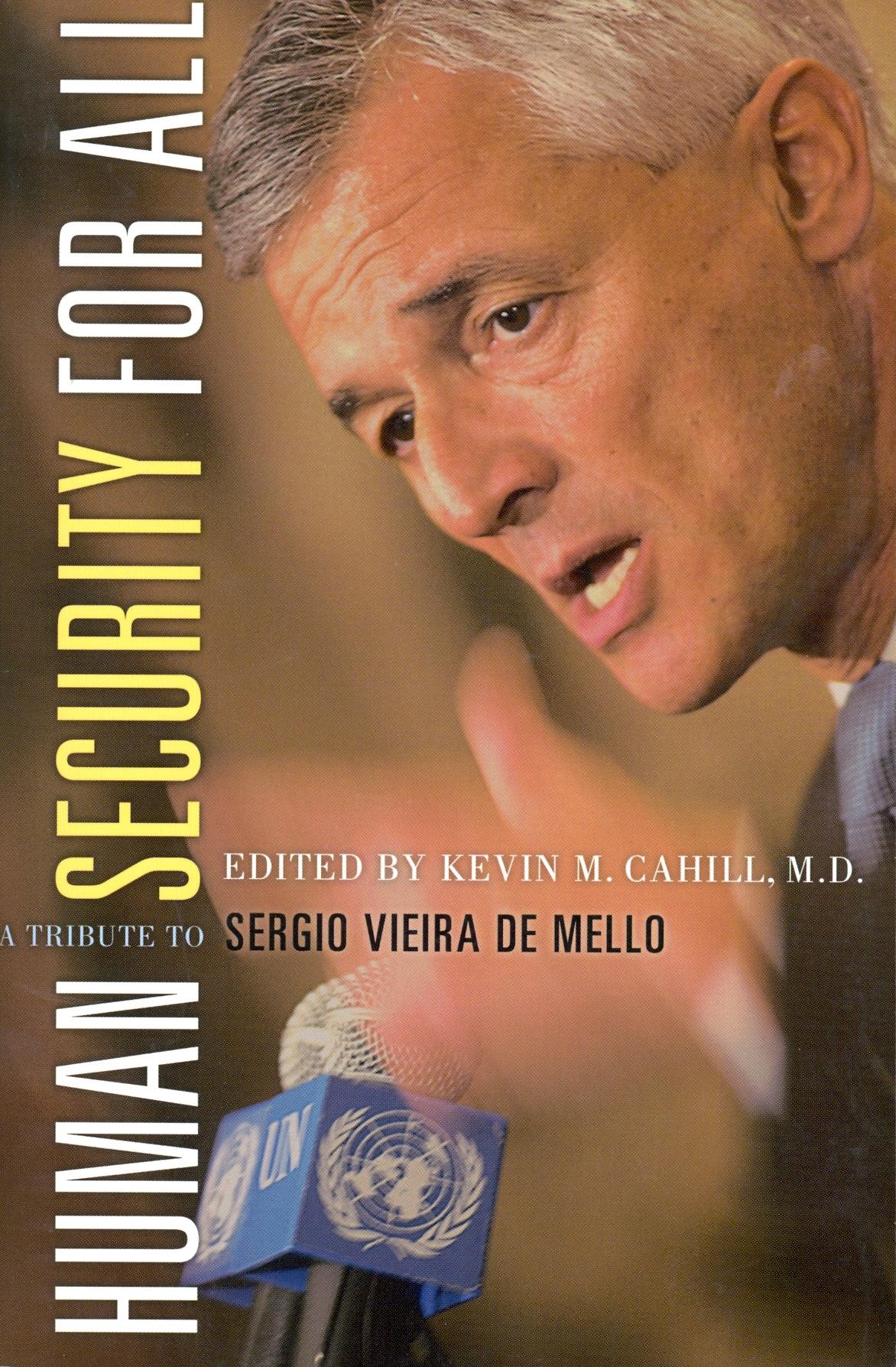 Human Security for All: A Tribute to Sergio Vieira de Mello