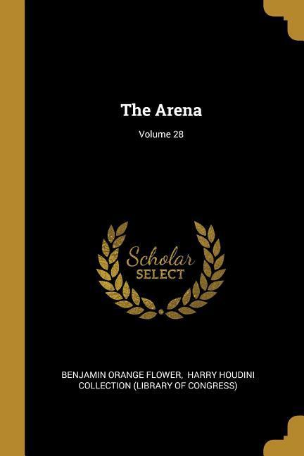 The Arena; Volume 28