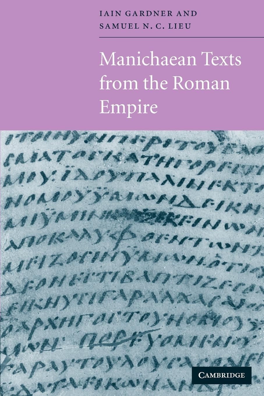 Manichaean Texts from the Roman Empire