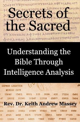 Secrets of the Sacred: Understanding the Bible Through Intelligence Analysis