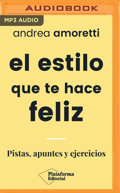 El Estilo Que Te Hace Feliz (Narración En Castellano)