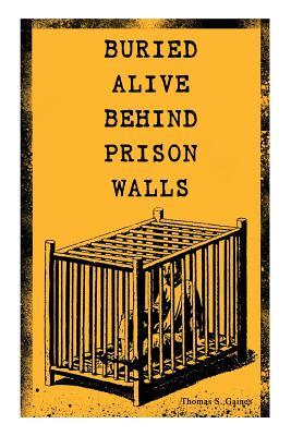 Buried Alive Behind Prison Walls