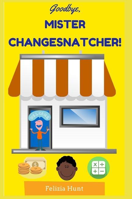 Goodbye, Mr. Changesnatcher!