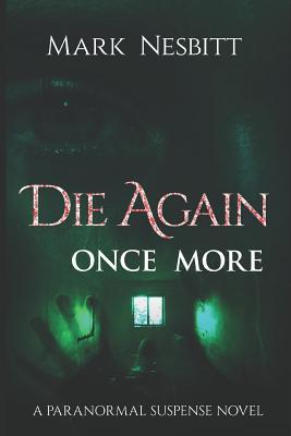 Die Again Once More