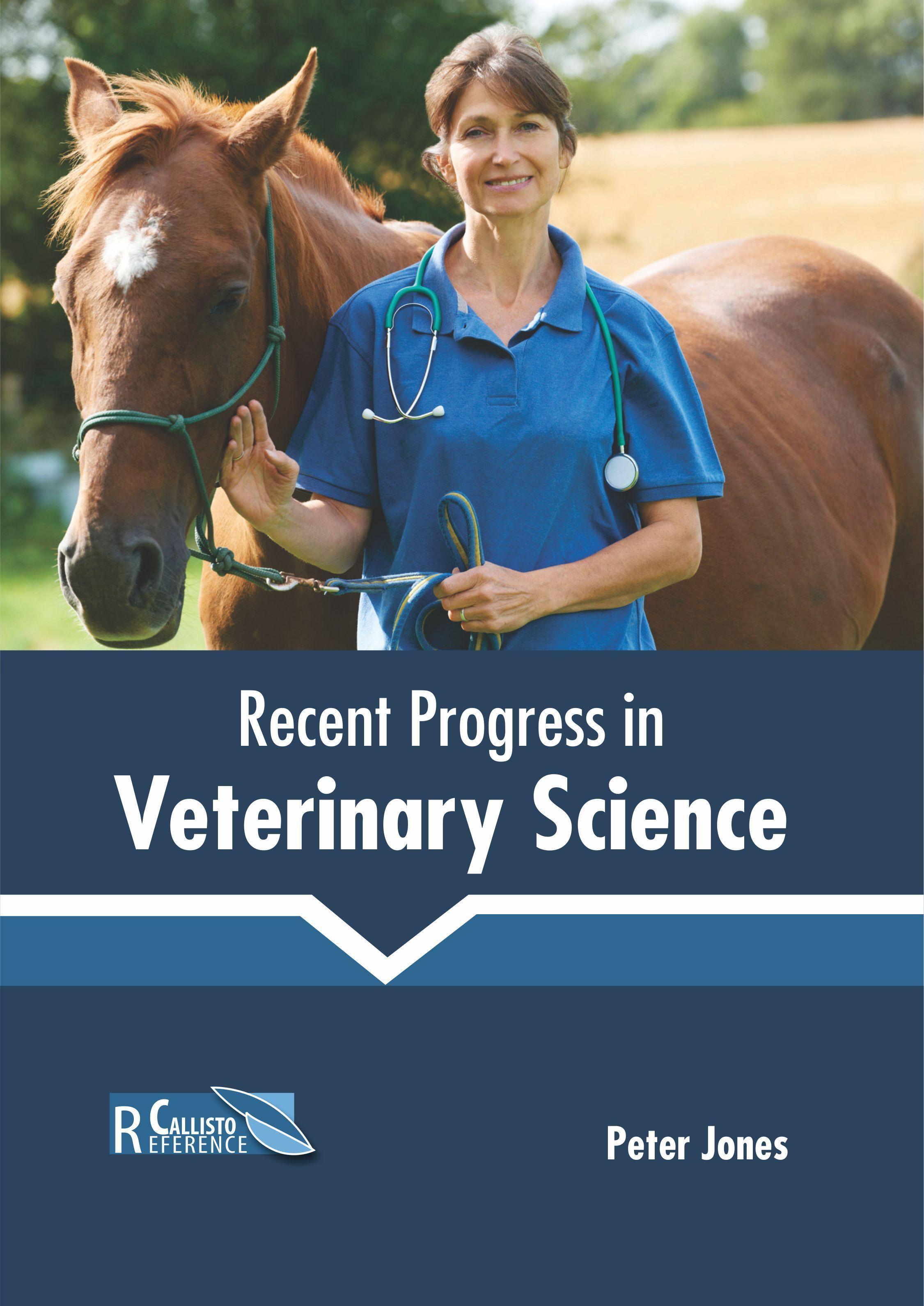 Recent Progress in Veterinary Science