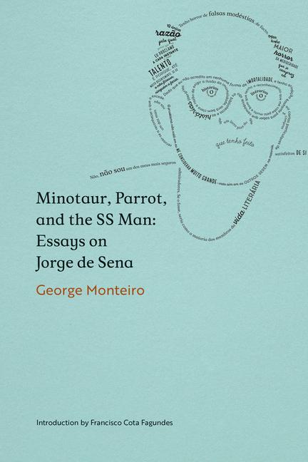 Minotaur, Parrot, and the SS Man: Essays on Jorge de Sena