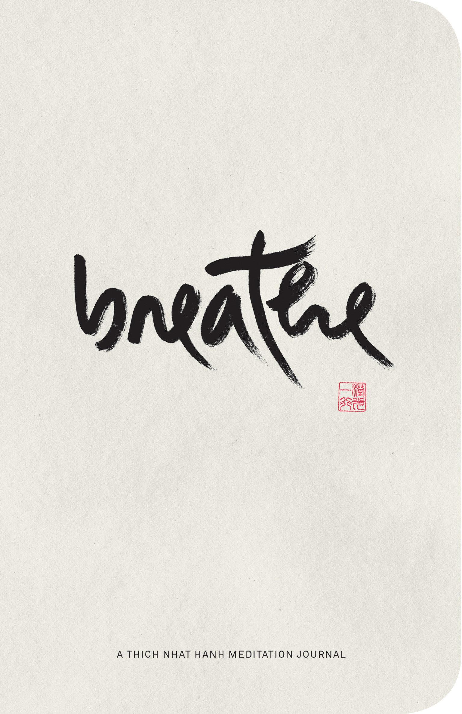 Breathe: A Thich Nhat Hanh Meditation Journal