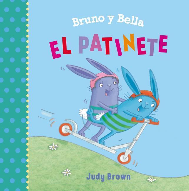 Bruno Y Bella - El Patinete