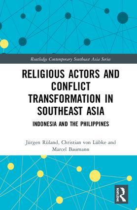 Religious Actors and Conflict Transformation in Southeast Asia