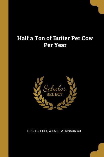 Half a Ton of Butter Per Cow Per Year