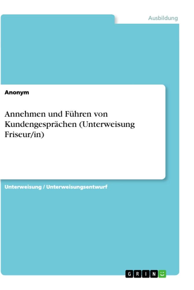 Annehmen und Führen von Kundengesprächen (Unterweisung Friseur/in)