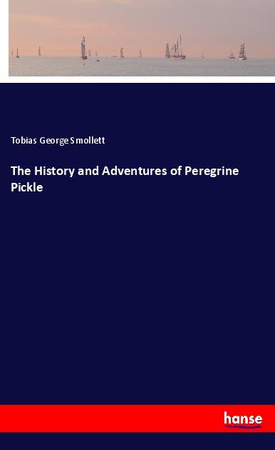 The History and Adventures of Peregrine Pickle