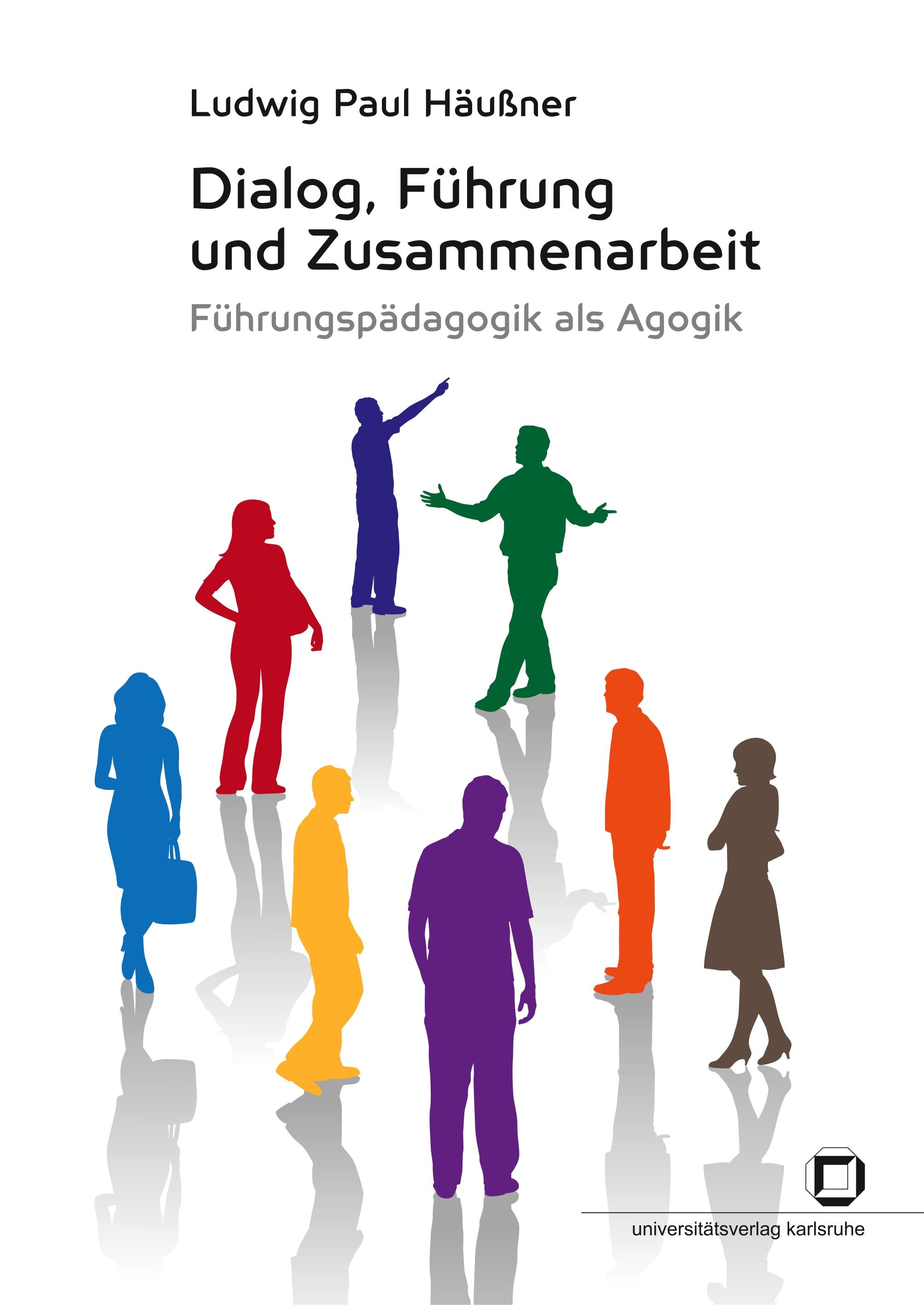 Dialog, Führung und Zusammenarbeit - Führungspädagogik als Agogik : Analyse und Kritik anhand eines Filialunternehmens im Bereich Drogeriewaren