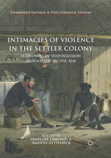 Intimacies of Violence in the Settler Colony