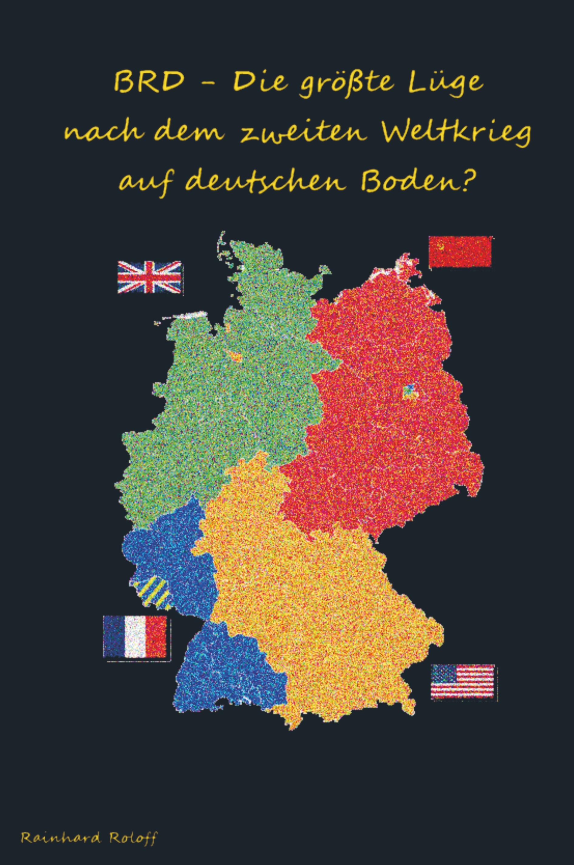 BRD - Die größte Lüge nach dem zweiten Weltkrieg auf deutschen Boden?