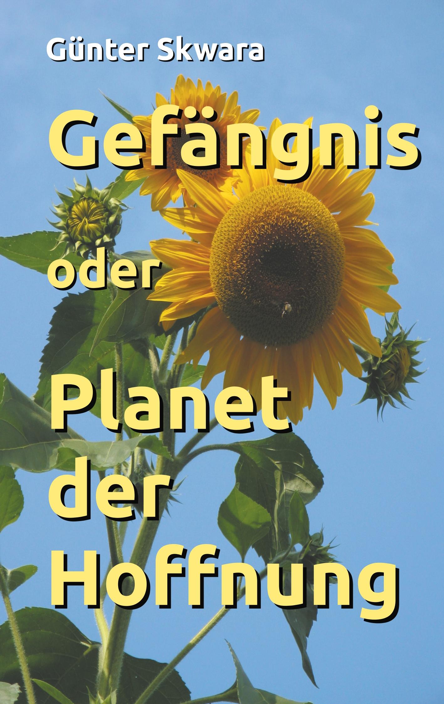 Gefängnis oder Planet der Hoffnung