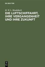 Die Luftschiffahrt, ihre Vergangenheit und ihre Zukunft