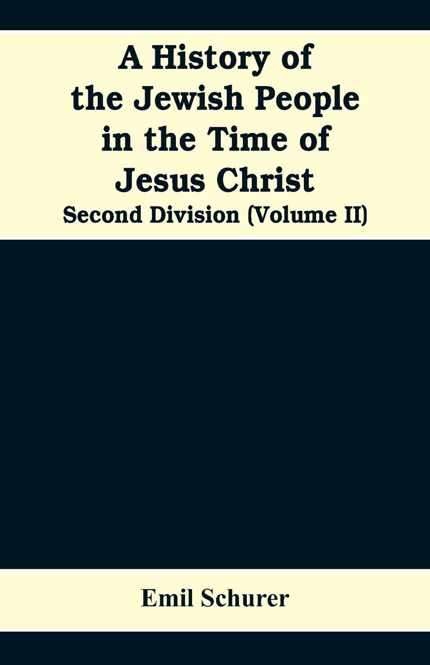 A History of the Jewish People in the Time of Jesus Christ