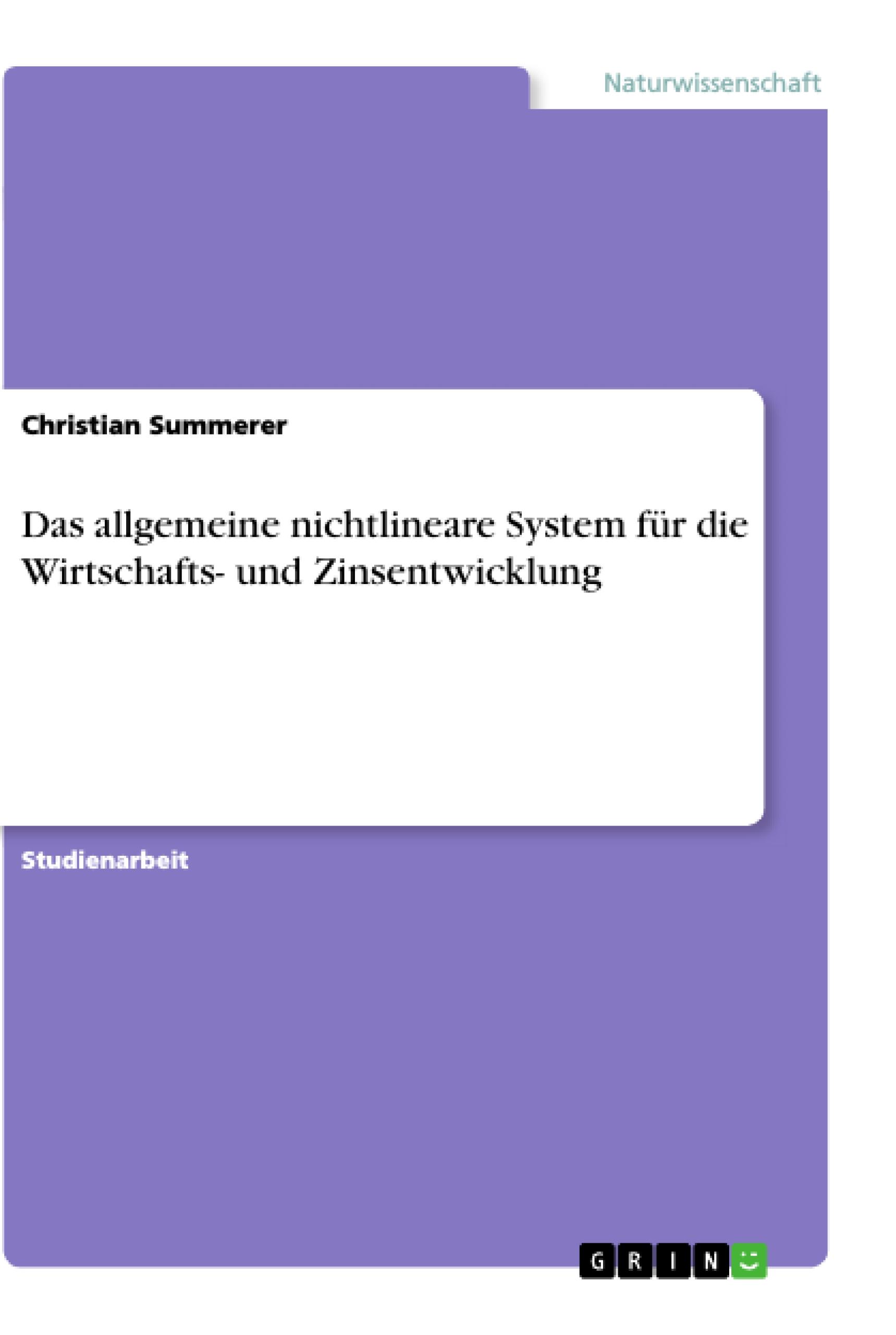 Das allgemeine nichtlineare System für die Wirtschafts- und Zinsentwicklung