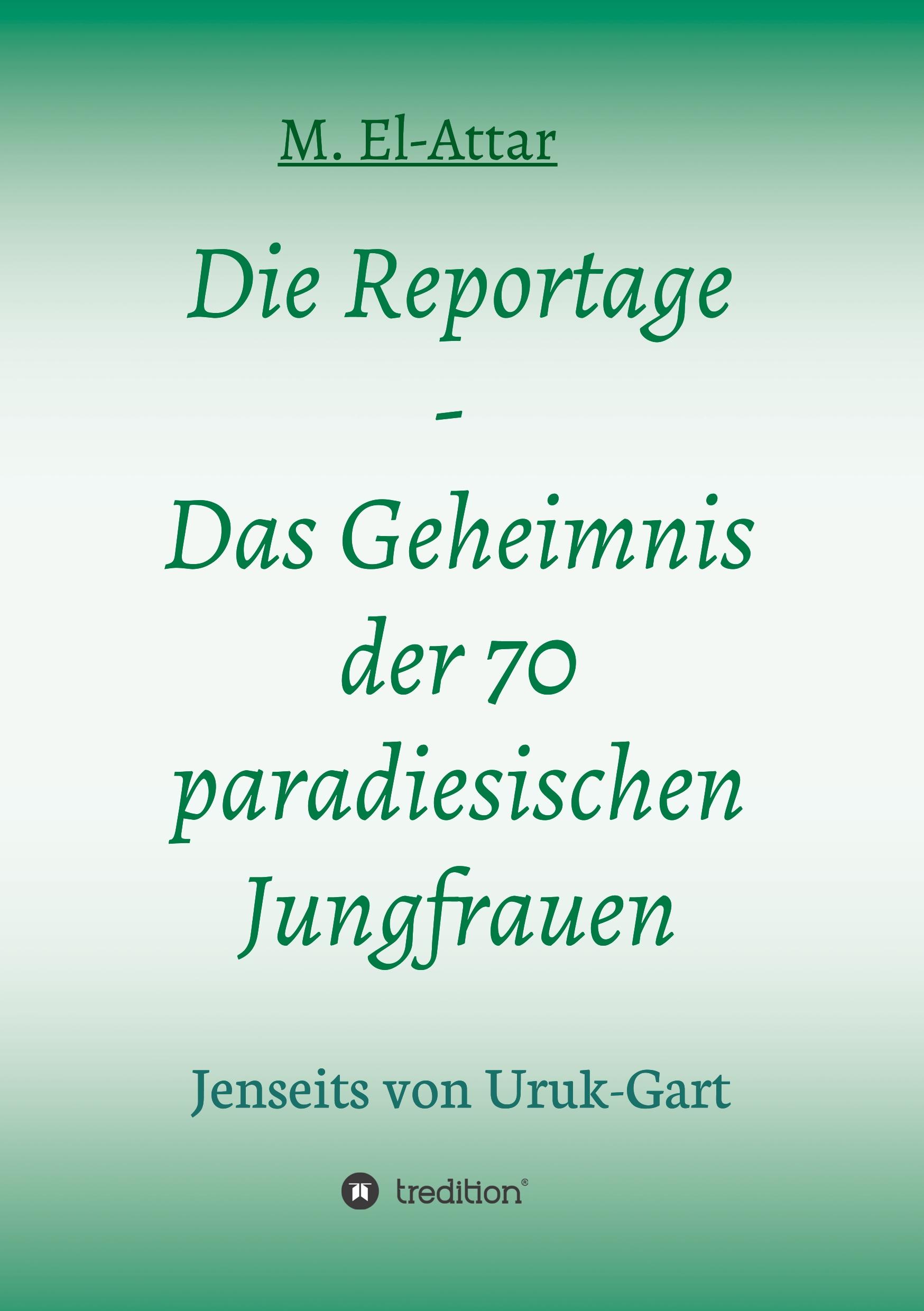 Die Reportage - Das Geheimnis der 70 paradiesischen Jungfrauen