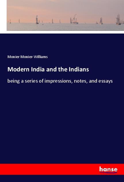 Modern India and the Indians