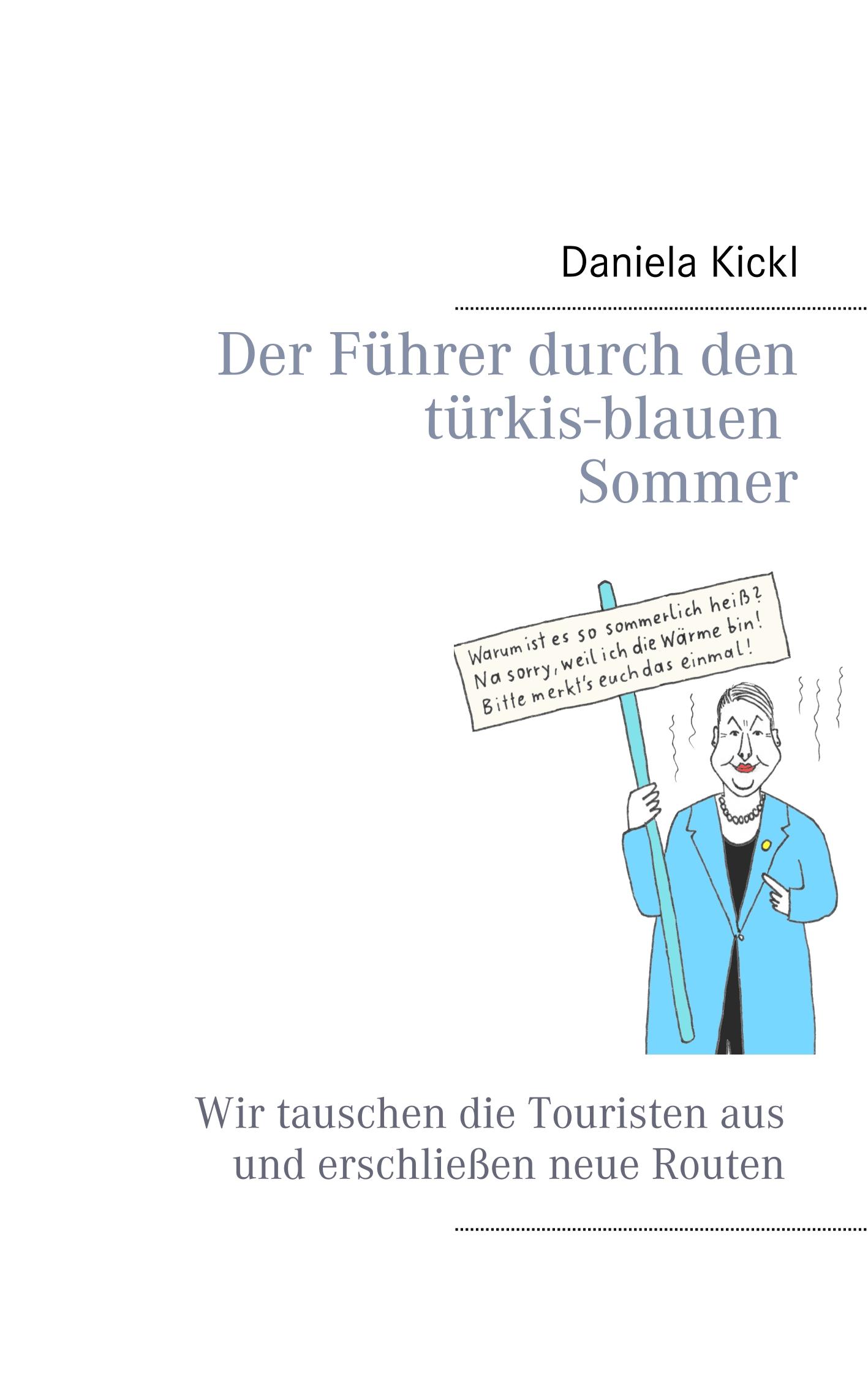 Der Führer durch den türkis-blauen Sommer