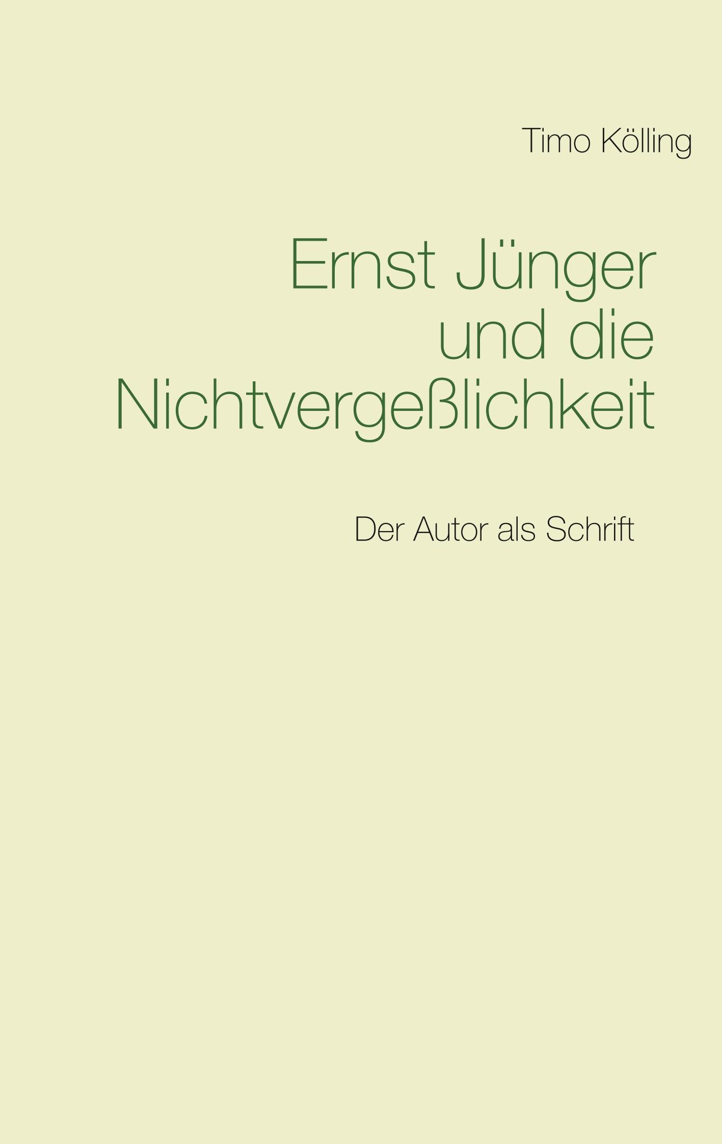 Ernst Jünger und die Nichtvergeßlichkeit