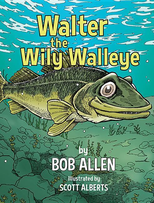 Walter the Wily Walleye