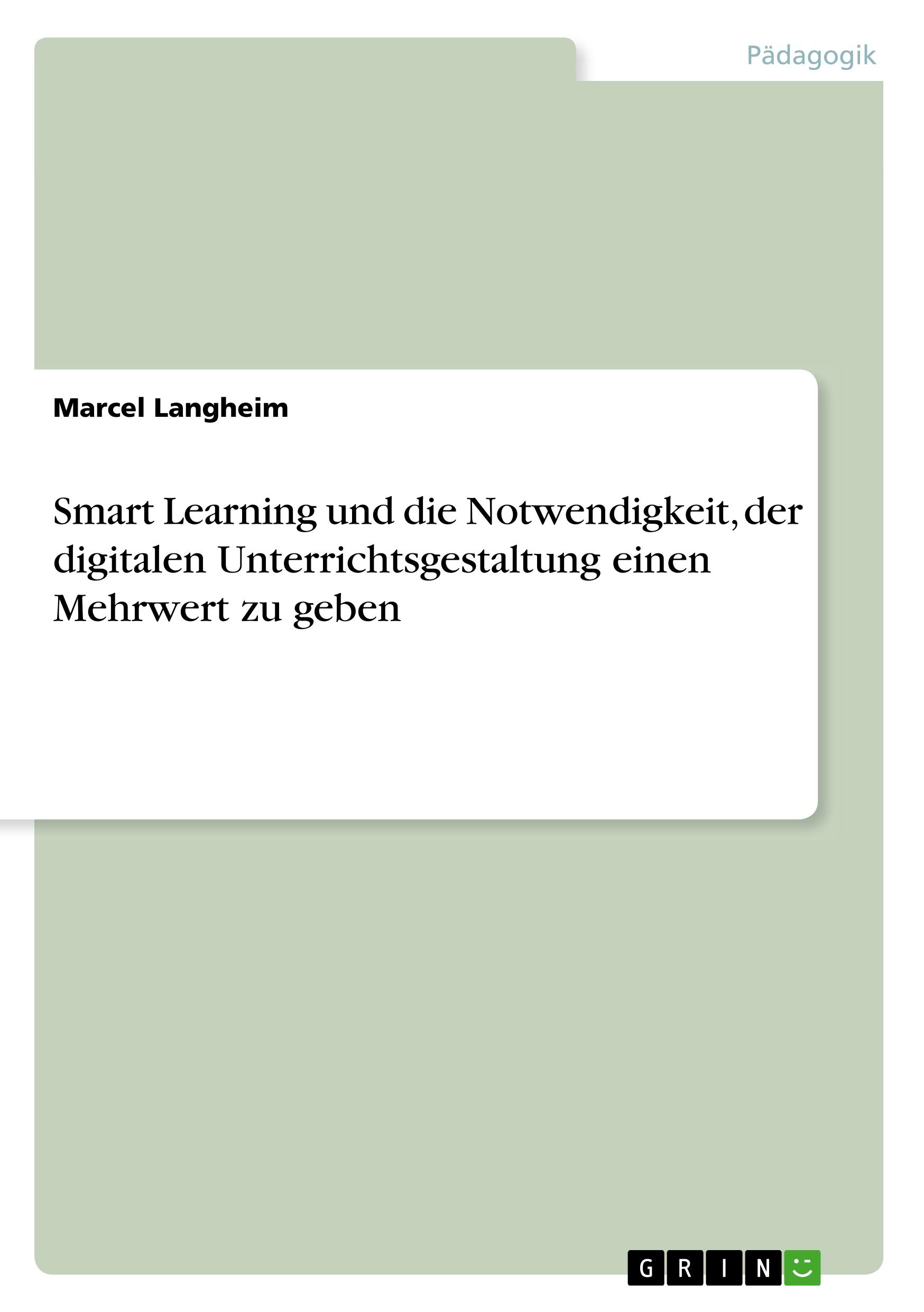 Smart Learning und die Notwendigkeit, der digitalen Unterrichtsgestaltung einen Mehrwert zu geben