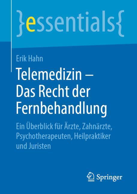 Telemedizin ¿ Das Recht der Fernbehandlung