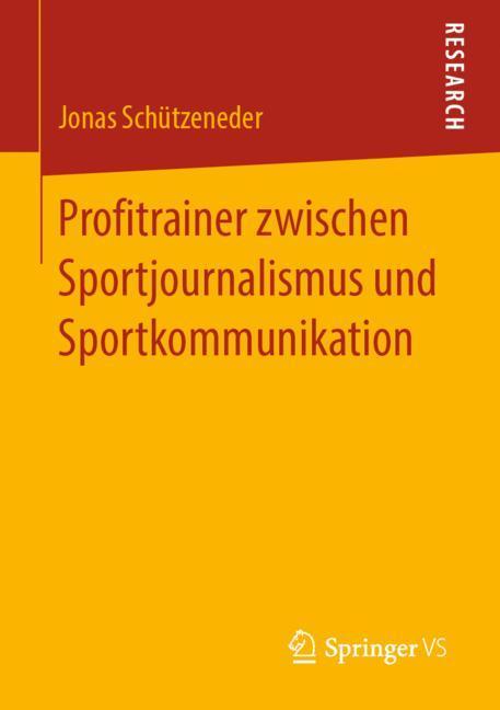 Profitrainer zwischen Sportjournalismus und Sportkommunikation