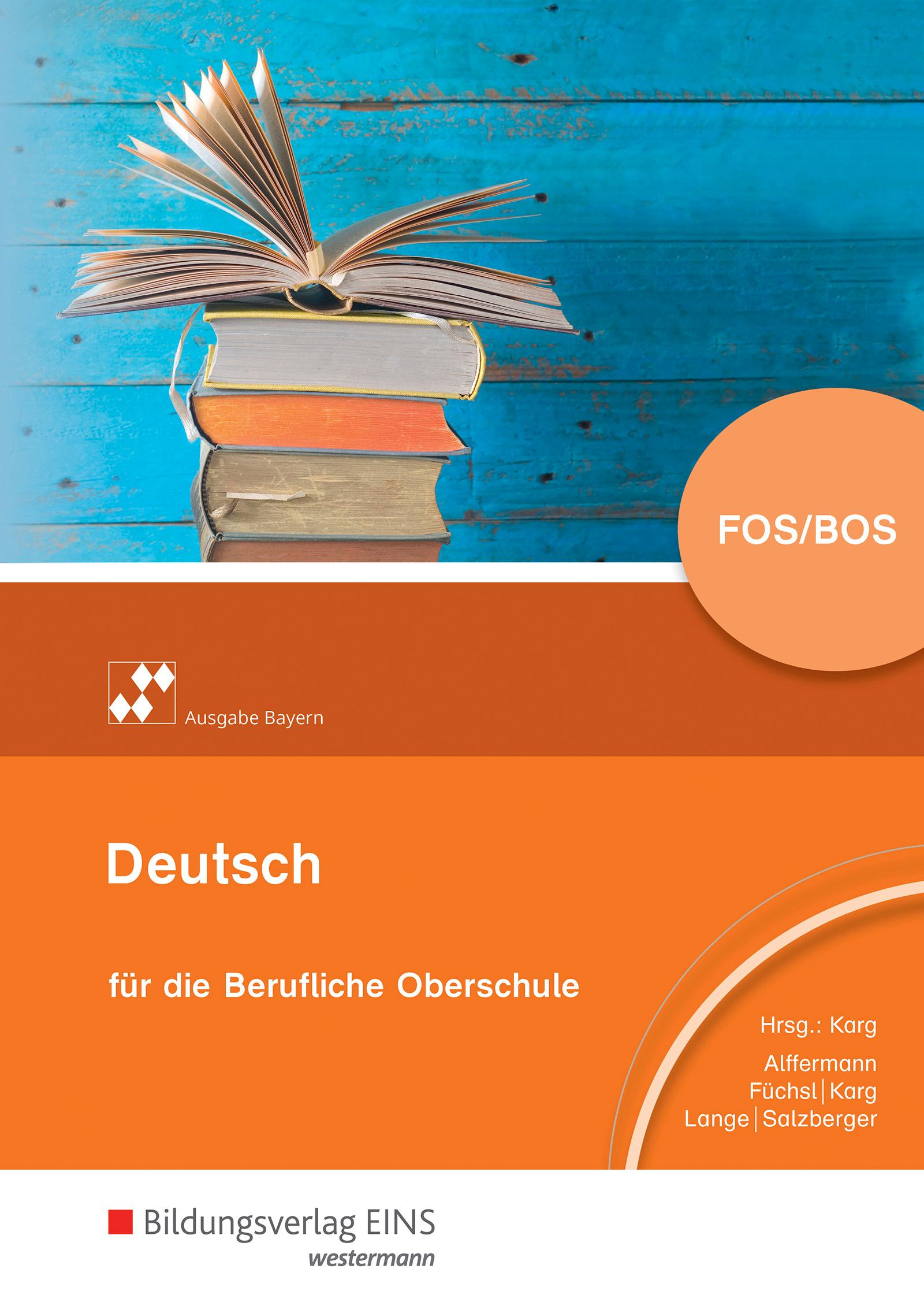 Deutsch für die berufliche Oberstufe. Schulbuch. Bayern