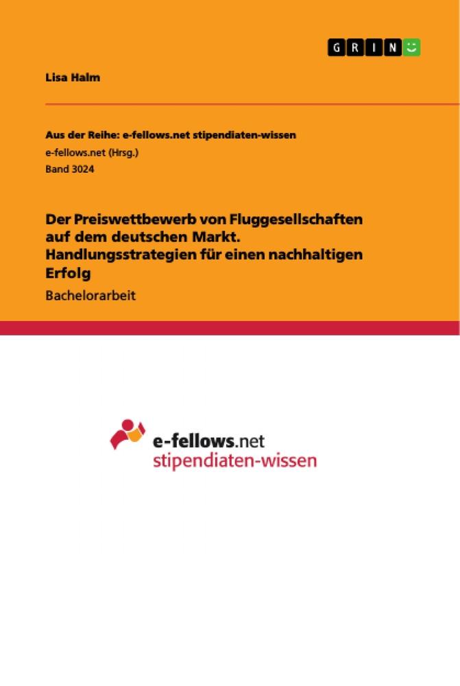 Der Preiswettbewerb von Fluggesellschaften auf dem deutschen Markt. Handlungsstrategien für einen nachhaltigen Erfolg