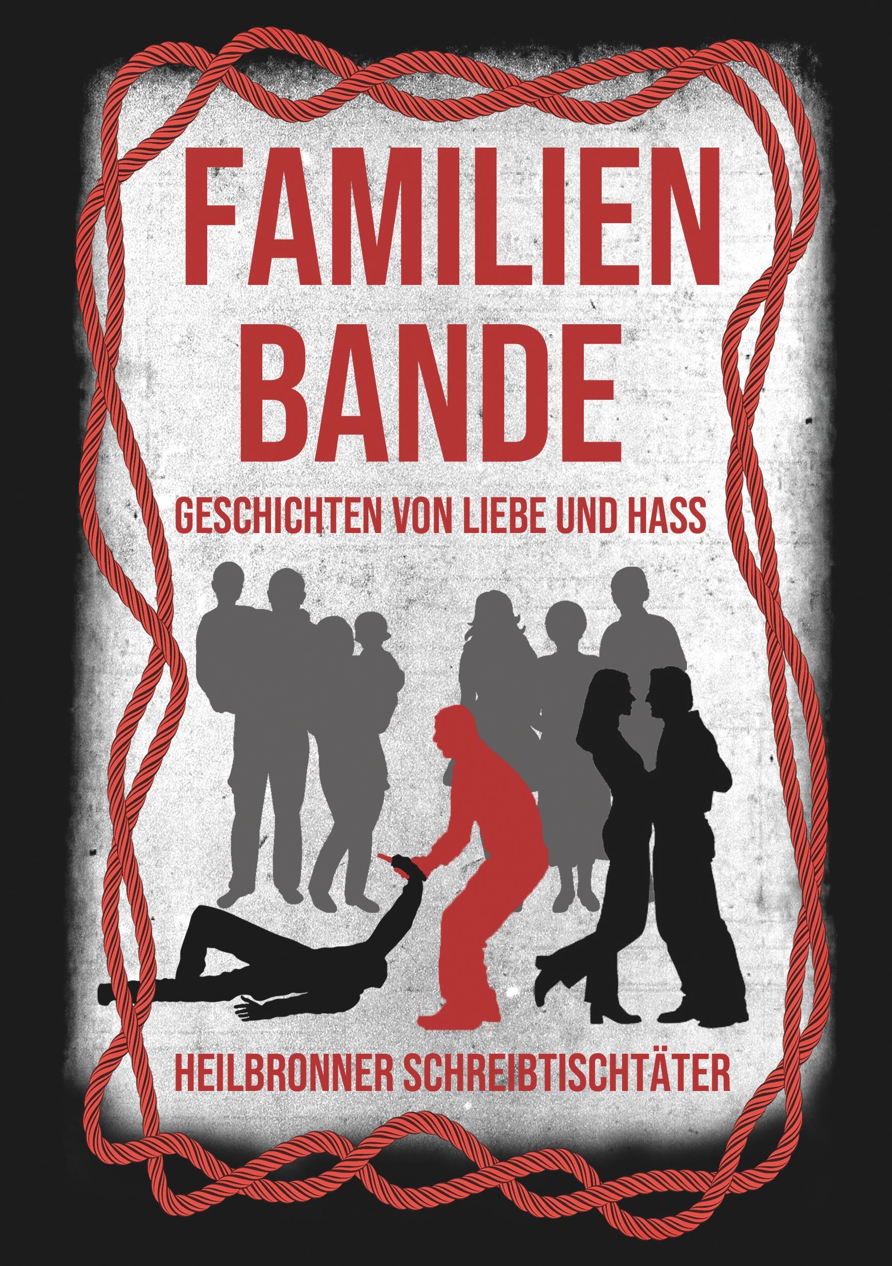 Familienbande - Geschichten von Liebe und Hass