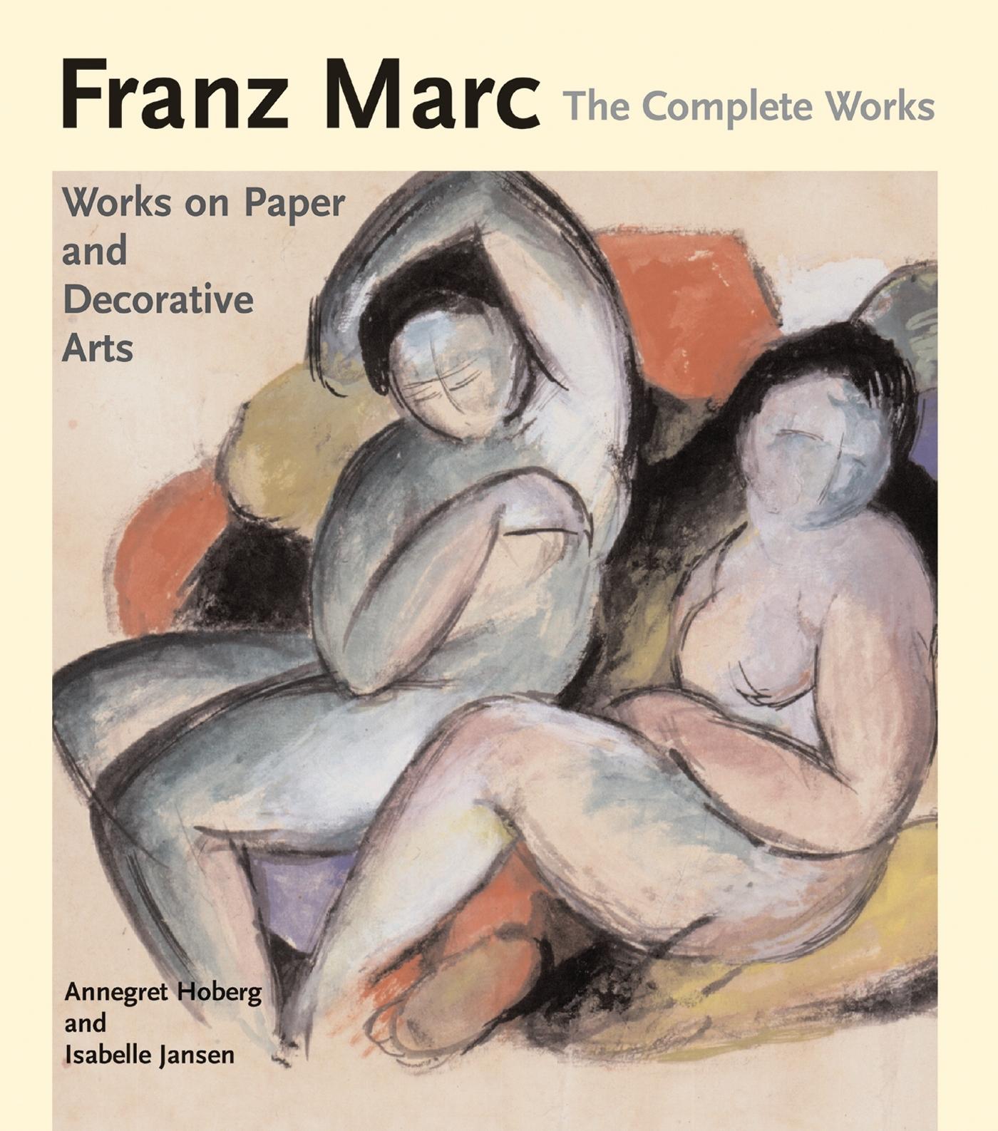 Franz Marc: The Complete Works Volume II