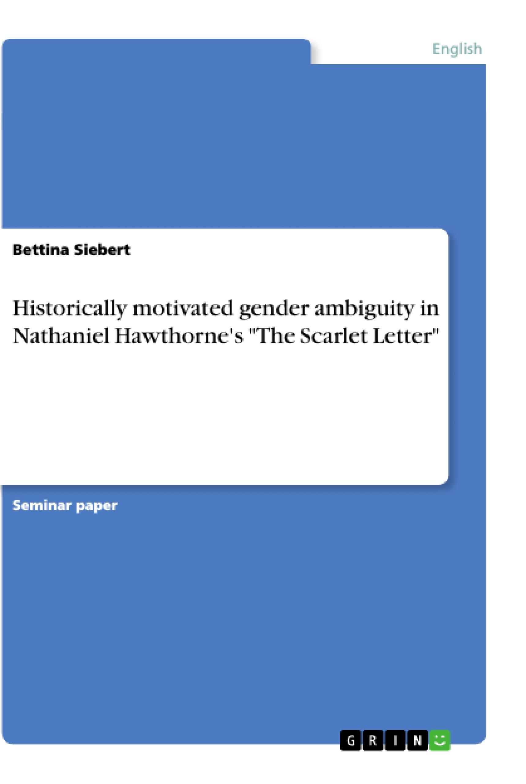 Historically motivated gender ambiguity in Nathaniel Hawthorne's "The Scarlet Letter"